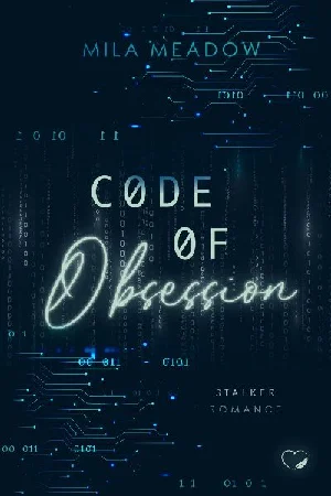 Bild von MEADOW, M: CODE OF OBSESSION: STALKER ROMANCE