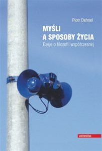 Obrazek Myśli a sposoby życia Eseje o filozofii współczesnej