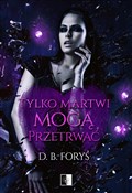 Tylko mart... - B. Foryś D. - buch auf polnisch 