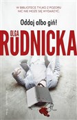 Oddaj albo... - Rudnicka Olga - buch auf polnisch 