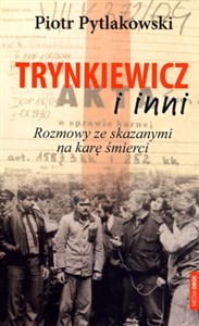 Obrazek Trynkiewicz i inni Rozmowy ze skazanymi na karę śmierci
