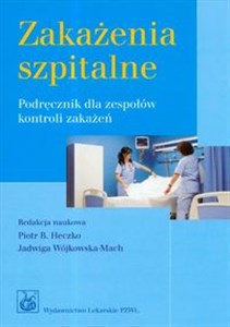 Obrazek Zakażenia szpitalne Podręcznik dla zespołów kontroli zakażeń