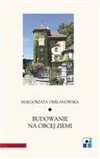 Książka : Budowanie ... - Małgorzata Omilanowska