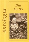 Dla Matki ... - Marta Hydzik-Żmuda, Andrzej Żmuda -  fremdsprachige bücher polnisch 