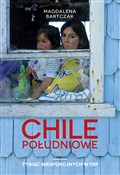 Polska książka : Chile połu... - Magdalena Bartczak