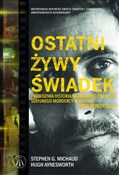 Polnische buch : Ostatni ży... - Stephen G. Michaud, Hugh Aynesworth