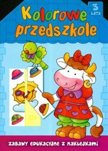 Obrazek Kolorowe przedszkole 3 lata Zabawy edukacyjne z naklejkami