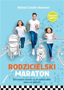 Bild von Rodzicielski maraton Od narodzin dziecka aż do opuszczenia przez nie gniazda