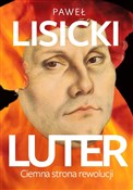 Polska książka : Luter Ciem... - Paweł Lisicki
