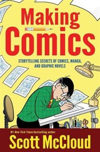 Bild von Making Comics Storytelling Secrets of Comics, Manga and Graphic Novels