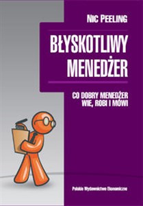 Obrazek Błyskotliwy menedżer Co dobry menedżer wie, robi i mówi