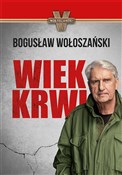 Polska książka : Wiek krwi - Bogusław Wołoszański