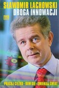 Pokaż szczegóły dla Droga innowacji Droga inno... - Sławomir Lachowski -  Książka z wysyłką do Niemiec
