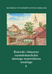 Obrazek Kościoły i klasztory rzymskokatolickie dawnego województwa trockiego Grodno