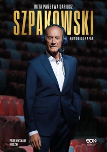 Bild von Wita państwa Dariusz Szpakowski. Autobiografia
