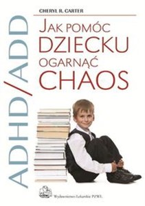 Obrazek ADHD/ADD Jak pomóc dziecku ogarnąć chaos
