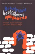 Bohaterowi... - Dariusz Libionka, Laurence Weinbaum -  Polnische Buchandlung 