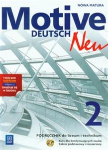 Obrazek Motive Deutsch Neu 2 Podręcznik z płytą CD Zakres podstawowy i rozszerzony Liceum, technikum. Kurs dla kontynuujących naukę