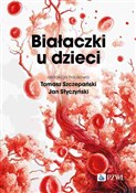 Polska książka : Białaczki ... - Tomasz Szczepański, Jan Styczyński