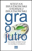 Książka : Gra o jutr... - Stefan Bratkowski, Andrzej Bratkowski