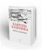 Kartuzja K... - Paweł Czaplewski - buch auf polnisch 