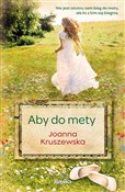 Aby do met... - Joanna Kruszewska -  polnische Bücher