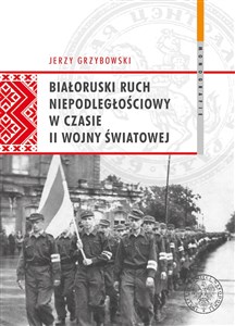 Obrazek Białoruski ruch niepodległościowy w czasie II wojny światowej
