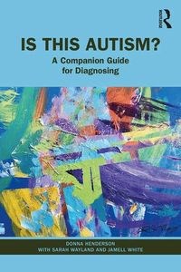 Bild von Is This Autism? A Companion Guide for Diagnosing