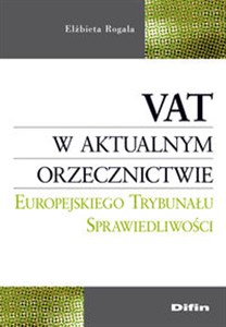 Bild von VAT w aktualnym orzecznictwie Europejskiego Trybunału Sprawiedliwości