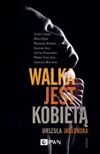 Polska książka : Walka jest... - Urszula Jabłońska