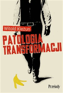 Obrazek Patologia transformacji wyd. 3