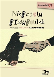 Bild von Niepojęty przypadek O poezji Wisłay Szymborskiej