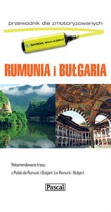 Obrazek Rumunia i Bułgaria Przewodnik dla zmotoryzowanych
