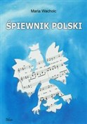 Polska książka : Śpiewnik P... - Maria Wacholc