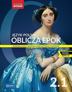 Obrazek Nowa Język Polski Oblicza epok Podręcznik liceum i technikum klasa  2 zakres podstawowy i rozszerzony część 1
