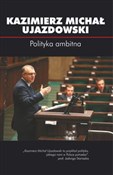 Polityka a... - Kazimierz Michał Ujazdowski -  fremdsprachige bücher polnisch 