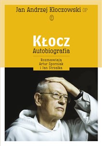Obrazek Kłocz Autobiografia rozmawiają Artur Sporniak i Jan Strzałka
