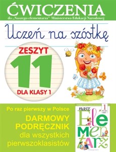 Obrazek Uczeń na szóstkę Zeszyt 11 dla klasy 1 Ćwiczenia do Naszego elementarza Ministerstwa Edukacji Narodowej