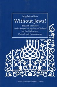 Bild von Without Jews Yiddish literature in the People’s Republic of Poland on the Holocaust, Poland and Communism