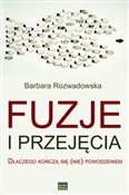 Fuzje i pr... - Barbara Rozwadowska -  Polnische Buchandlung 