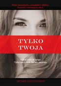 Polska książka : Tylko twoj... - Monika Grzechowiak