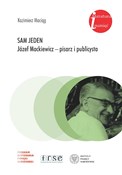 Pokaż szczegóły dla Sam jeden Józef Mackiewicz - pisarz i publicysta Polnische buch : Sam jeden ... - Kazimierz Maciąg