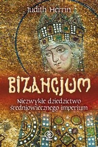 Bild von Bizancjum Niezwykłe dziedzictwo średniowiecznego imperium