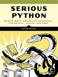 Obrazek Serious Python Black-Belt Advice on Deployment, Scalability, Testing, and More
