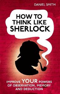 Obrazek SMITH, D: HOW TO THINK LIKE SHERLOCK