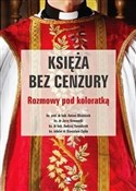 Polska książka : Księża bez... - Antoni Misiaczek, Jerzy Kownacki, Andrzej Kowalczyk, Stanisław Zięba