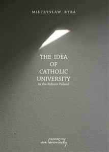 Obrazek The Idea of Catholic University In the Reborn Poland
