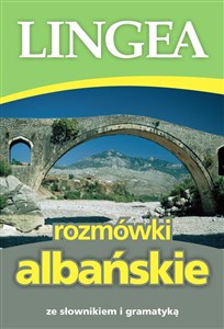 Obrazek Rozmówki albańskie ze słownikiem i gramatyką