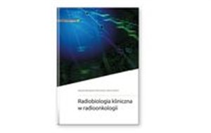 Obrazek Radiobiologia kliniczna w radioonkologii