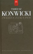 Polska książka : Zwierzoczł... - Tadeusz Konwicki
